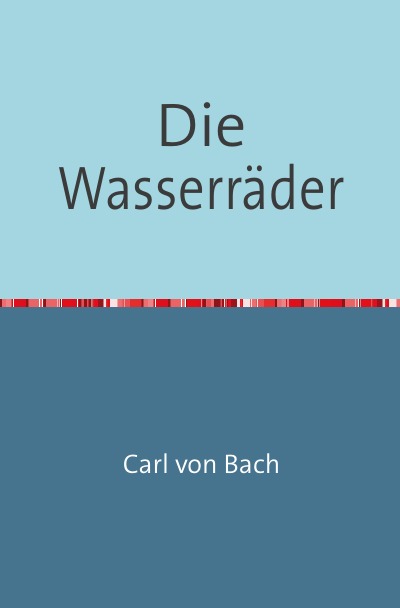 'Cover von Die Wasserräder'-Cover