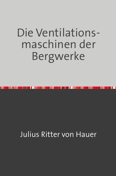 'Cover von Die Ventilationsmaschinen der Bergwerke'-Cover