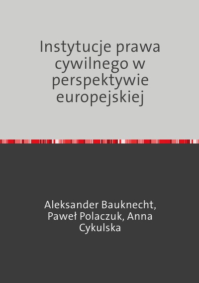 'Cover von Instytucje prawa cywilnego w perspektywie europejskiej'-Cover