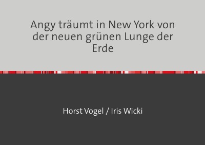 'Cover von Angy träumt in New York von der neuen grünen Lunge der Erde'-Cover