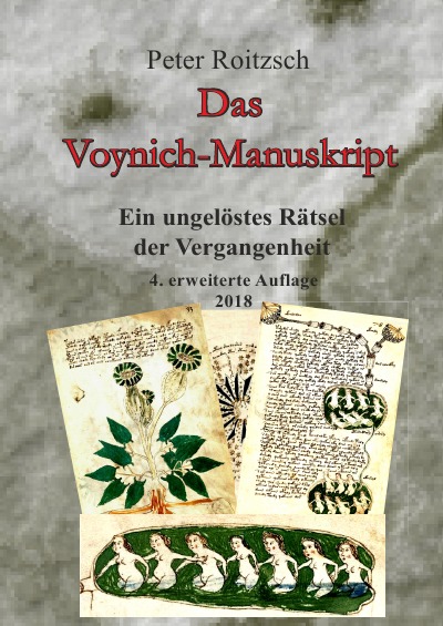 'Cover von Das Voynich-Manuskript – Ein ungelöstes Rätesel der Vergangenheit – 3. Auflage 2017'-Cover