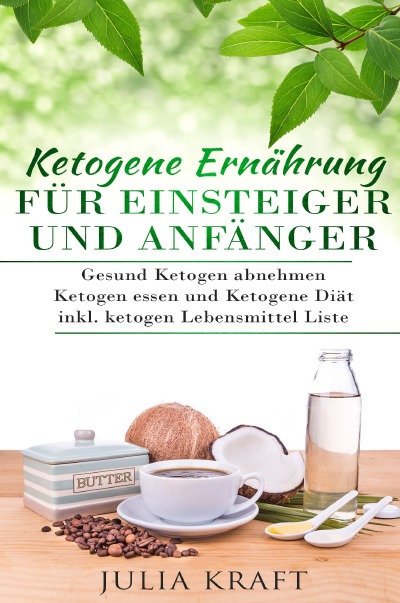 'Cover von Ketogene Ernährung für Einsteiger und Anfänger'-Cover