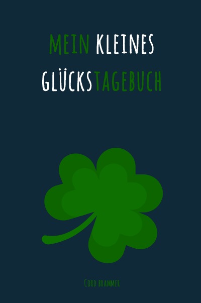 'Cover von Mein kleines Glückstagebuch'-Cover