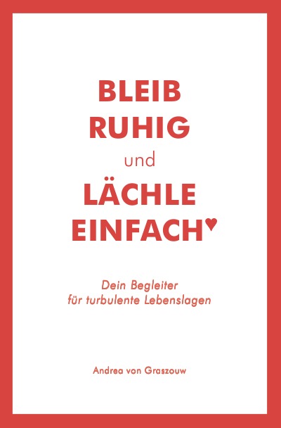 'Cover von Bleib ruhig und lächle einfach♥'-Cover