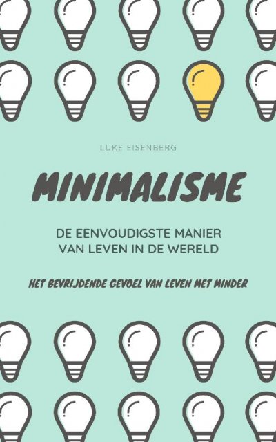 'Cover von MINIMALISME…De Eenvoudigste Manier Van Leven In De Wereld'-Cover