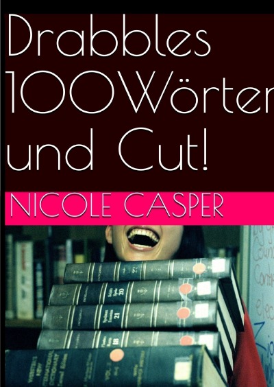 'Cover von Drabbles 100 Wörter und Cut'-Cover