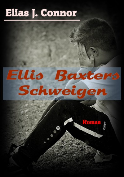 'Cover von Ellis Baxters Schweigen'-Cover