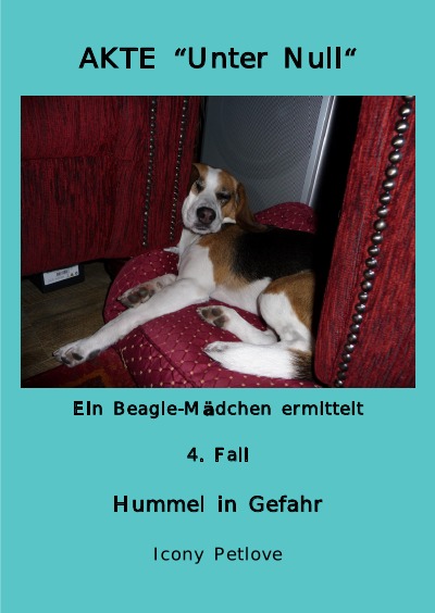 'Cover von Akte ‚Unter Null‘ Ein Beagle-Mädchen ermittelt 4. Fall Hummel in Gefahr'-Cover