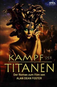 KAMPF DER TITANEN - Der Roman zum Film - Alan Dean Foster ...