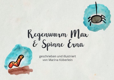 'Cover von Regenwurm Max & Spinne Erna'-Cover