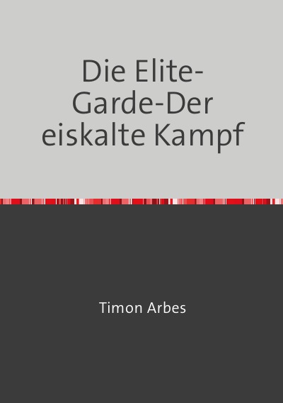 'Cover von Die Elite-Garde-Der eiskalte Kampf'-Cover