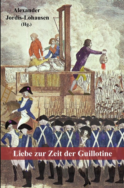 'Cover von Liebe zur Zeit der Guillotine'-Cover