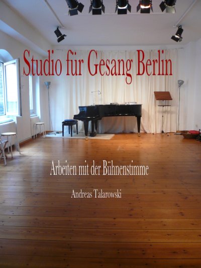 'Cover von Studio für Gesang Berlin – Arbeiten mit der Bühnenstimme'-Cover