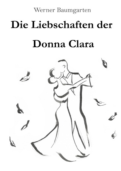 'Cover von Die Liebschaften der Donna Clara'-Cover