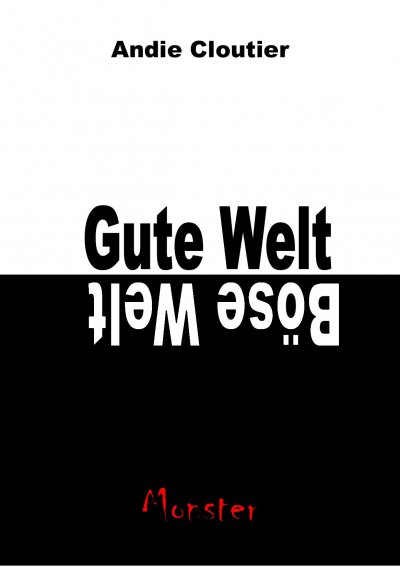 'Cover von Gute Welt, böse Welt'-Cover