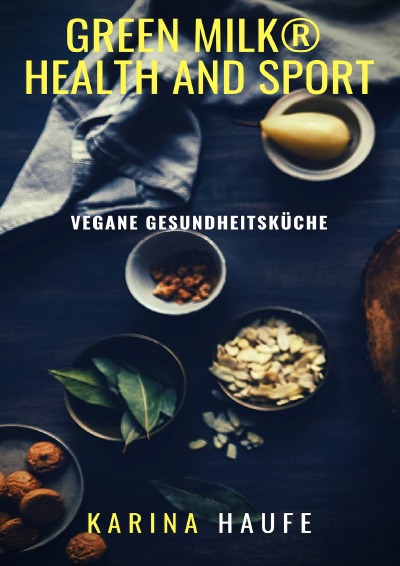 'Cover von green milk® health and sport – vegane Gesundheitsküche'-Cover