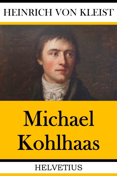 Michael Kohlhaas Von Heinrich Von Kleist - E-Book - Epubli