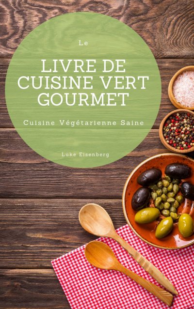 'Cover von Le Livre De Cuisine Vert Gourmet'-Cover