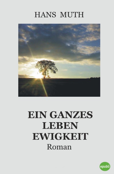 'Cover von Ein ganzes Leben Ewigkeit'-Cover