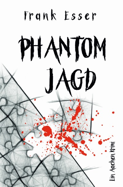 'Cover von Phantomjagd – Ein Aachen Krimi (Hansens 3. Fall)'-Cover