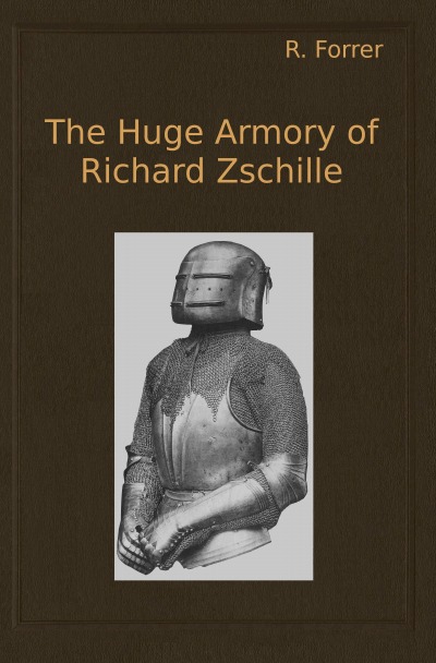 'Cover von The huge armory of Richard Zschille'-Cover