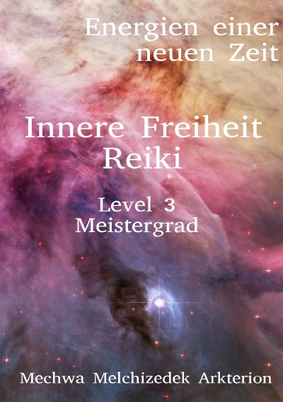 'Cover von Innere Freiheit Reiki Level 3 Meistergrad'-Cover