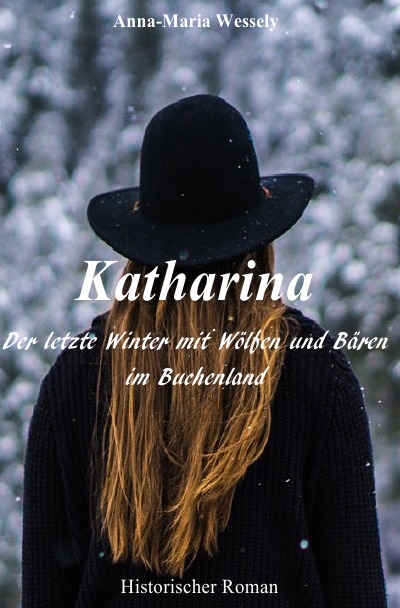 'Cover von Katharina – Der letzte Winter mit Wölfen und Bären im Buchenland'-Cover