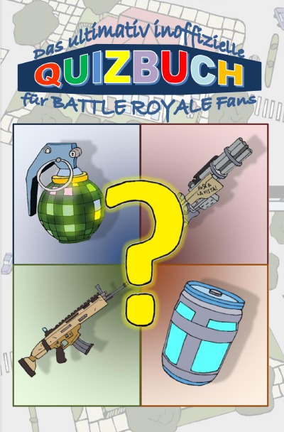 'Cover von Das ultimativ inoffizielle QUIZBUCH für BATTLE ROYALE Fans'-Cover