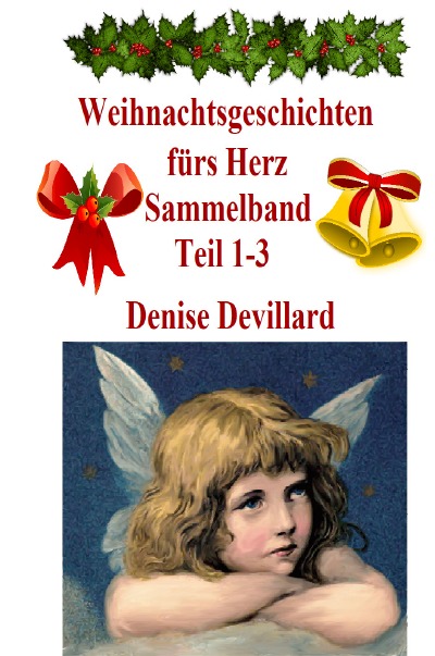 'Cover von Weihnachtsgeschichten fürs Herz Sammelband Teil 1-3'-Cover