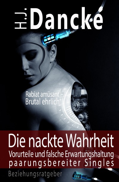 'Cover von Die nackte Wahrheit – Vorurteile und falsche Erwartungshaltung paarungsbereiter Singles'-Cover