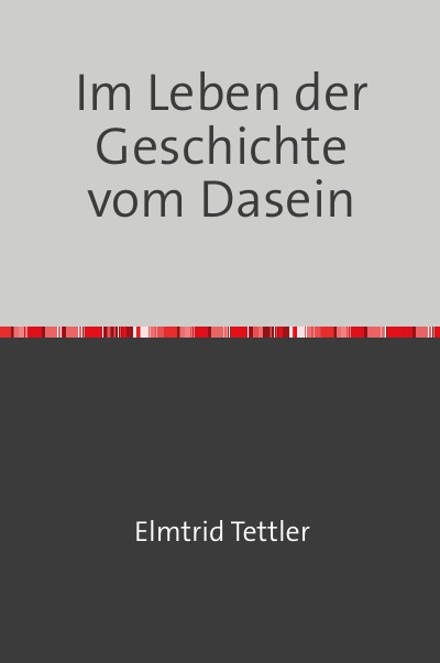 'Cover von Im Leben der Geschichte vom Dasein'-Cover