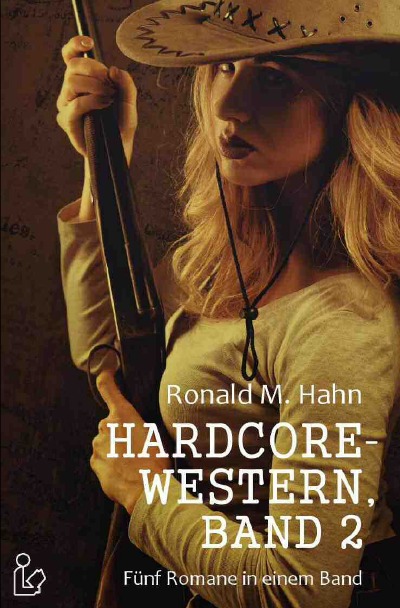 'Cover von HARDCORE-WESTERN, BAND 2 – FÜNF ROMANE IN EINEM BAND'-Cover