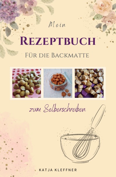 'Cover von Mein REZEPTBUCH für die Backmatte – zum Selberschreiben'-Cover