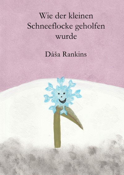 'Cover von Wie der kleinen Schneeflocke geholfen wurde'-Cover