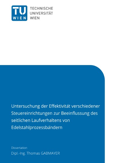 'Cover von Untersuchung der Eﬀektivität verschiedener Steuereinrichtungen zur Beeinﬂussung des seitlichen Laufverhaltens von Edelstahlprozessbändern'-Cover