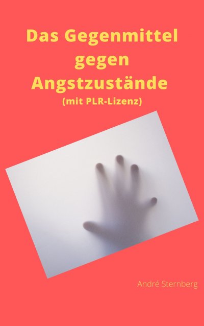 'Cover von Das Gegenmittel gegen Angstzustände  (mit PLR-Lizenz)'-Cover