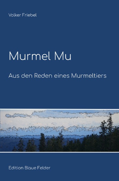 'Cover von Murmel Mu – Aus den Reden eines Murmeltiers'-Cover