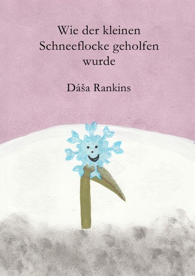 'Cover von Wie der kleinen Schneeflocke geholfen wurde'-Cover