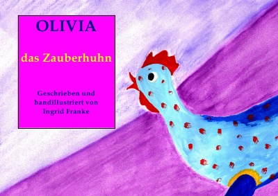 'Cover von Olivia das Zauberhuhn'-Cover