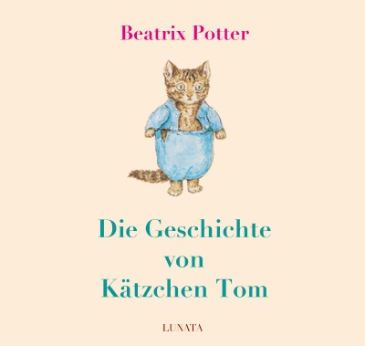 'Cover von Die Geschichte von Kätzchen Tom'-Cover